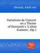 Variations de Concert on a Theme of Donizetti`s `L`elisir d`amore`, Op.1, Henselt, Adolf von 