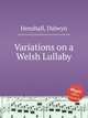 Variations on a Welsh Lullaby, Henshall, Dalwyn 