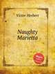 Naughty Marietta, Victor Herbert 
