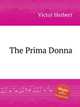 The Prima Donna, Victor Herbert 