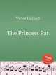 The Princess Pat, Victor Herbert 