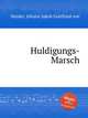Huldigungs-Marsch, Herder, Johann Jakob Gottfried von 