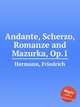 Andante, Scherzo, Romanze and Mazurka, Op.1, Hermann, Friedrich 