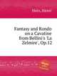 Fantasy and Rondo on a Cavatine from Bellini`s `La Zelmire`, Op.12, Herz, Henri 