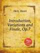 Introduction, Variations and Finale, Op.7, Herz, Henri 