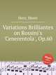 Variations Brilliantes on Rossini`s `Cenerentola`, Op.60, Herz, Henri 