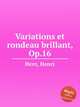Variations et rondeau brillant, Op.16, Herz, Henri 