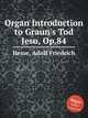 Organ Introduction to Graun`s Tod Jesu, Op.84, Hesse, Adolf Friedrich 