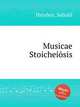 Musicae Stoicheisis, Heyden, Sebald 
