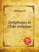 Symphonia et Ordo virtutum, Hildegard 