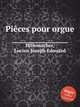 Pices pour orgue, Hillemacher, Lucien Joseph Edouard 