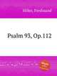 Psalm 93, Op.112, Hiller, Ferdinand 