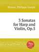 3 Sonatas for Harp and Violin, Op.5, Hinner, Philippe Joseph 
