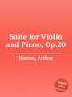 Suite for Violin and Piano, Op.20, Hinton, Arthur 