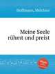 Meine Seele rhmt und preist, Hoffmann, Melchior 