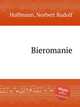 Bieromanie, Hoffmann, Norbert Rudolf 