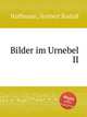 Bilder im Urnebel II, Hoffmann, Norbert Rudolf 