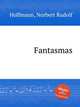Fantasmas, Hoffmann, Norbert Rudolf 
