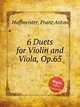 6 Duets for Violin and Viola, Op.65, Hoffmeister, Franz Anton 