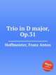 Trio in D major, Op.31, Hoffmeister, Franz Anton 
