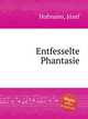 Entfesselte Phantasie, 