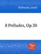 8 Prludes, Op.30, 