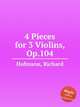 4 Pieces for 3 Violins, Op.104, Hofmann, Richard 