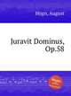 Juravit Dominus, Op.58, 