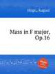Mass in F major, Op.16, 