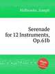 Serenade for 12 Instruments, Op.61b, Holbrooke, Joseph 