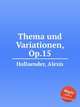 Thema und Variationen, Op.15, Hollaender, Alexis 
