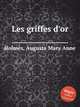Les griffes d`or, 