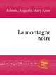 La montagne noire, 