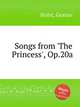 Songs from `The Princess`, Op.20a, Holst, Gustav 