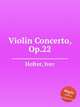 Violin Concerto, Op.22, Holter, Iver 