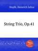 String Trio, Op.41, Hopfe, Heinrich Julius 
