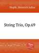 String Trio, Op.69, Hopfe, Heinrich Julius 