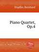 Piano Quartet, Op.4, Hopffer, Bernhard 