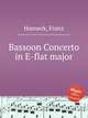 Bassoon Concerto in E-flat major, Horneck, Franz 