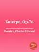 Euterpe, Op.76, Horsley, Charles Edward 
