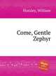 Come, Gentle Zephyr, Horsley, William 