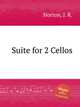 Suite for 2 Cellos, Horton, J. R. 