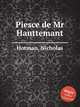 Piesce de Mr Hauttemant, Hotman, Nicholas 