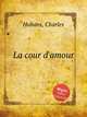 La cour d`amour, Hubans, Charles 