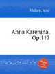 Anna Karenina, Op.112, 