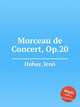 Morceau de Concert, Op.20, 