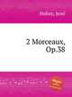 2 Morceaux, Op.38, 