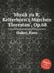 Musik zu R. Kelterborn`s Mrchen `Florestan`, Op.68, Huber, Hans 