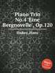 Piano Trio No.4 `Eine Bergnovelle`, Op.120, Huber, Hans 