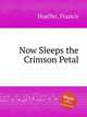Now Sleeps the Crimson Petal, Hueffer, Francis 